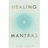 Healing Mantras (Verda Harper)(Brožovaná)