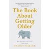 The Book About Getting Older - Lucy Pollock, Penguin Books
