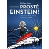 Prostě Einstein! - Rüdiger Vaas