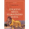 Ztracená města starověkého světa - Philip Matyszak