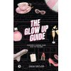 The Glow Up Guide: Elegantly Sipping Your Way To Success