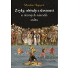 Zvyky obřady a slavnosti u různých národů světa - Miroslav Huptych
