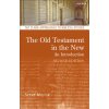 The Old Testament in the New: An Introduction: Second Edition: Revised and Expanded (Moyise Steve)