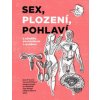 Sex, plození, pohlaví s několika poznámkami o genderu - Jana Švorcová, Zuzana Štěrbová, Jan Havlíček, Petr Hampl, Eliška Fulínová