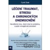 Léčení traumat, stresu a chronických onemocnění - Cyndi Dale