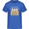 E190 Tričko - Dizajn - Save water - Drink beer - Blu reale - XL - Pánske