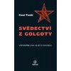 Svědectví z Golgoty
