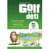 Golf pro děti - Greg Cullen, Karin Windorfer