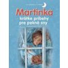 Martinka krátke príbehy pre pekné sny - Kolektív autorov