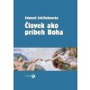 Človek ako príbeh Boha - Edward Schillebeeckx