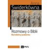 Rozmowy o Biblii Narodziny judaizmu (Świderkówna Anna)(Brožovaná)