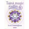 Tajná magie rostlin - Scott Cunningham