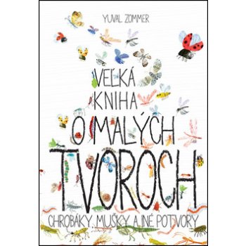 Veľká kniha o malých tvoroch Yuval Zommer SK