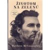 Životom na zelenú (Matthew McConaughey)