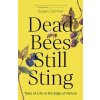 Dead Bees Still Sting