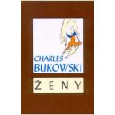 Ženy - Charles Bukowski