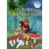 Hubové kráľovstvo - Radomír Socha, Ivana Hanzlíková