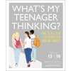 What's My Teenager Thinking? (Tanith Carey)(Brožovaná)