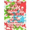 Svätý mäsiar zo Šamorína - Peter Pečonka