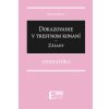 Dokazovanie v trestnom konaní – Zásady – Judikatúra - Miloš Deset