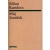 Můj Janáček - Milan Kundera