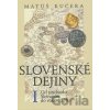 Slovenské dejiny I - Matúš Kučera