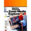 Digitální fotografie v Zoner Media Explorer 5 a 6 + CD - Michal Politzer