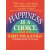 Happiness Is a Choice (Barry Neil Kaufman)(Brožovaná)