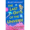 Last Gifts of the Universe - August Riley