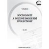Sociologie a pozdně moderní společnost - Roubal Ondřej