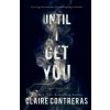 Until I Get You