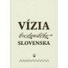 Vízia kresťanského Slovenska - Kolektív