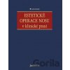 Estetické operace nosu v klinické praxi - Jan Měšťák