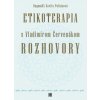 Etikoterapia s Vladimírom Červenákom Rozhovory - Červenák Vladimír Bezděk Ctibor Sarita Poliaková Dagmara