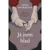 Já jsem hlad - Petra Dvořáková