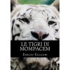 Le Tigri Di Mompacem: Il Ciclo Dei 