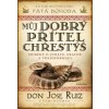 Můj dobrý přítel chřestýš - Don Miguel Ruiz