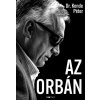 Az Orbán - Az ember, aki bezsebelte az országát