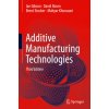 Additive Manufacturing Technologies (Ian Gibson,David Rosen,Brent Stucker,Mahyar Khorasani)(Pevná)
