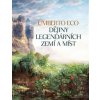 Dějiny legendárních zemí… (Umberto Eco)