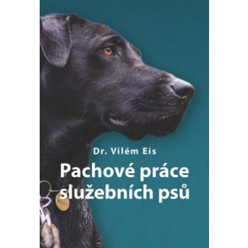 Pachové práce služebních psů