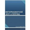 Metapragmatické jevy a čeština