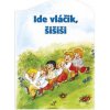 Ide vláčik šišiši
