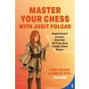Master Your Chess with Judit Polgar
