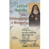 Léčivé bylinky sv. Hildegardy z Bingenu - Peter Pukownik