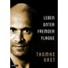 Leben unter fremder Flagge (Thomas Gast)(Brožovaná)