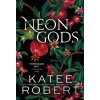 Neon Gods - Katee Robert