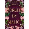 Forged by Malice - Elizabeth Helen, HarperCollins Publishers