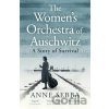 The Women’s Orchestra of Auschwitz - Anne Sebba