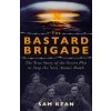 Bastard Brigade (Sam Kean)(Brožovaná)